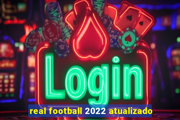 real football 2022 atualizado